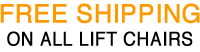 Free Shipping on All Lift Chairs